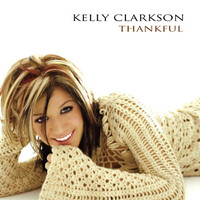 Kelly Clarkson - Thankful PRE-OWNED CD: DISC EXCELLENT