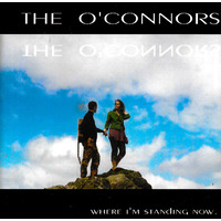 The O'Conners - Where I'm Standing Now PRE-OWNED CD: DISC EXCELLENT