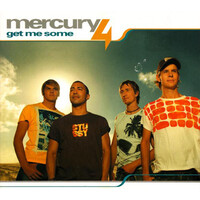 Mercury4 - Get Me Some PRE-OWNED CD: DISC EXCELLENT