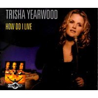 Trisha Yearwood - How Do I Live PRE-OWNED CD: DISC EXCELLENT