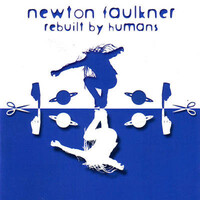 Newton Faulkner - Rebuilt By Humans PRE-OWNED CD: DISC EXCELLENT