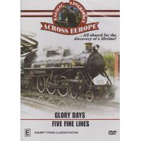 RAILWAY ADVENTURES ACROSS TIME GLORY DAYS & FIVE FINE LINES